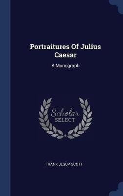 Libro Portraitures Of Julius Caesar : A Monograph - Frank...