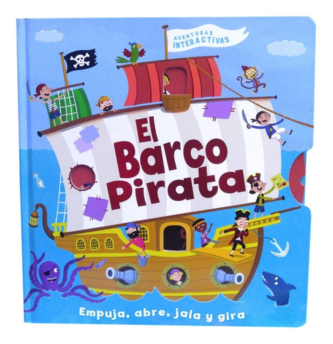 Imagen 1 de 5 de Aventuras Interactivas/barco Pirata/empuja, Abre, Gira/niños