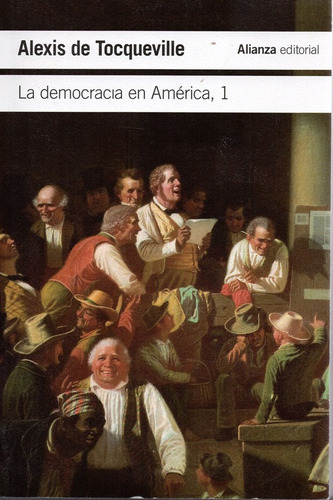 La Democracia En América - Tocqueville - Alianza 2 Tomos