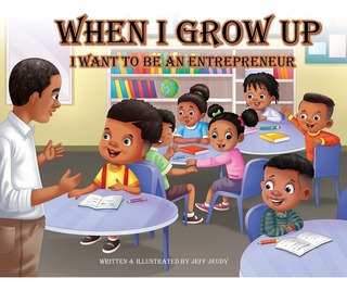 Libro When I Grow Up I Want To Be An Entrepreneur And Col...