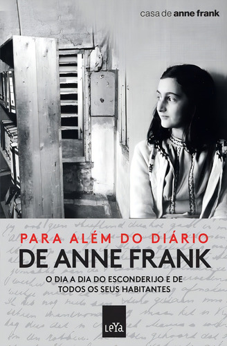 Livro Novo Para Além Do Diário De Anne Frank Dia A Dia Do Esconderijo E De Todos Seus Habitantes Da Casa De Anne Editora Leya Capa Mole Português Nazismo Holocausto Judeu Segunda Guerra Mundial