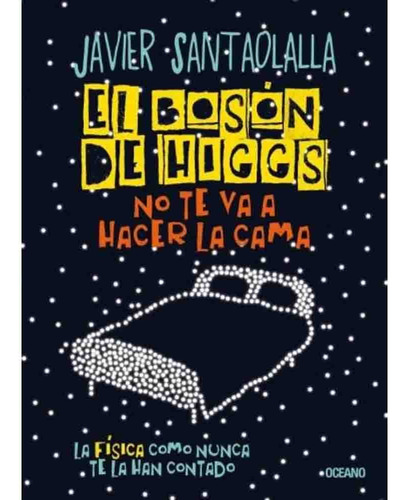 El Boson De Higgs - Javier Santaolalla