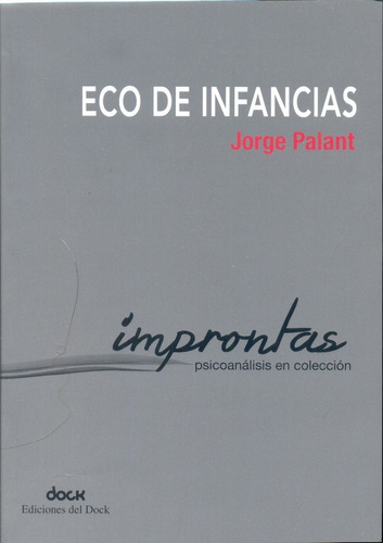 Eco De Infancias - Palant, Jorge