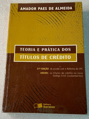 Teoria E Pratica Dos Titulos De Credito