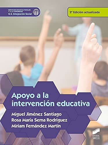 APOYO A LA INTERVENCION EDUCATIVA, de Miguel  Jiménez Santiago. Editorial SINTESIS, tapa blanda en español, 2017