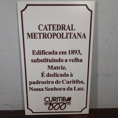Imagem 1 de 5 de Curitiba 300 Anos 1993 Azulejo Comemorativo Catedral Metropo