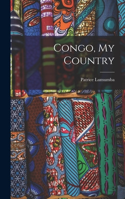 Libro Congo, My Country - Lumumba, Patrice 1925-1961