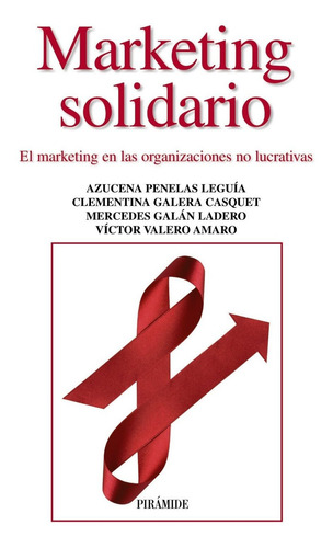 MARKETING SOLIDARIO, de Varios autores. Editorial PIRAMIDE, tapa blanda en español, 2013