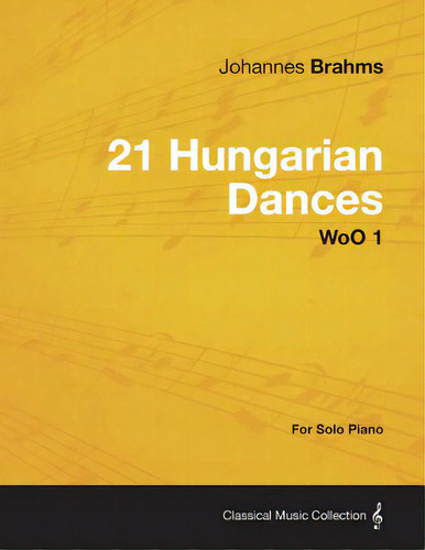 21 Hungarian Dances - For Solo Piano Woo 1, De Brahms, Johannes., Vol. 1. Editorial Blunt Pr, Tapa Blanda En Inglés