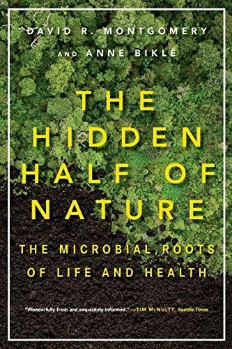 The Hidden Half Of Nature - David R. Montgomery