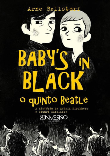 Baby’s in black - o quinto Beatle, de Bellstorf, Arne. Editora Edições Besourobox Ltda, capa mole em português, 2012