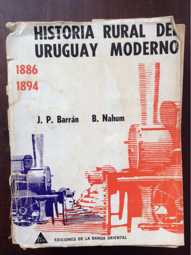 Historia Rural Del Uruguay Moderno Tomo Ii Barran - B Nahum