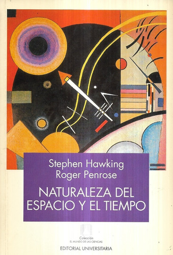 Naturaleza Del Espacio Y El Tiempo / S. Hawking R. Penrose