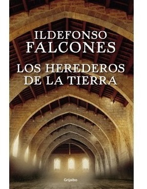 Los Herederos De La Tierra - Ildefonso Falcones - Nuevo