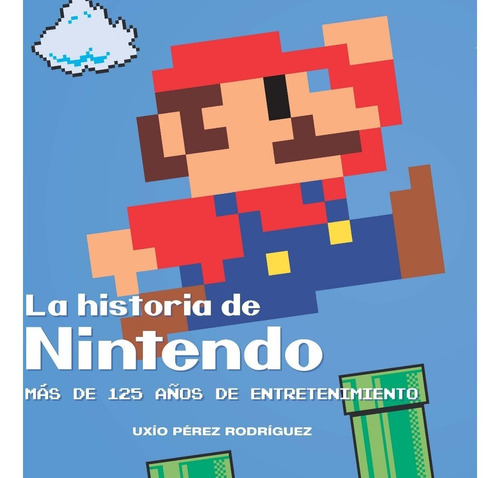 * La Historia De Nintendo * Mas De 125 Años  Uxio Rodriguez