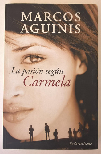 La Pasión Según Carmela - Marcos Aguinis - Excelente! - # M