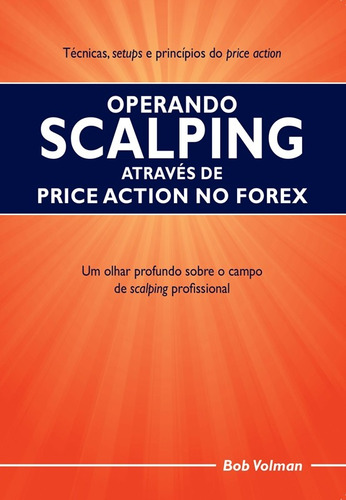 Operando Scalping Atraves De Prince Action No Forex (Usado)