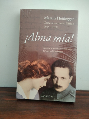 ¡alma Mía! Martin Heidegger.