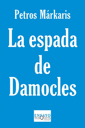 La Espada De Damocles De Petros Márkaris - Tusquets