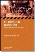 El Circulo Burgues - Agulhon Maurice (libro)