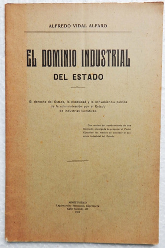 El Dominio Industrial Del Estado Alfredo Vidal Alfaro 1915