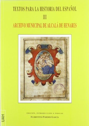 Textos Para La Historia Del Español Iii: Archivo Municipal D