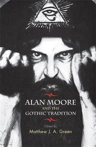 Alan Moore Y La Tradicion Gotica