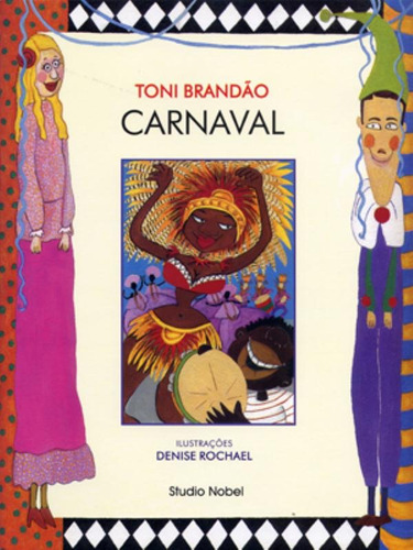 Carnaval : Festas brasileiras, de Brandão, Toni. Editora Brasil Franchising Participações Ltda em português, 2004