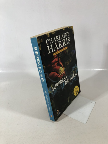 Livro Surpresa Do Além Charlaine Harrus Editora Lua De Papel A616 (Usado)