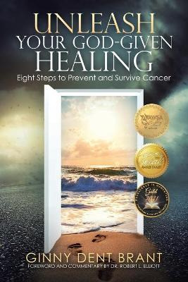 Libro Unleash Your God-given Healing : Eight Steps To Pre...