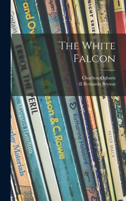 Libro The White Falcon - Ogburn, Charlton 1911-1998