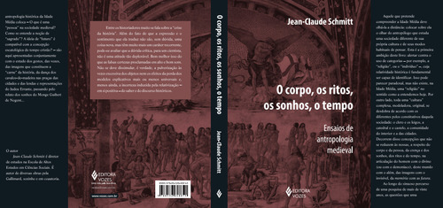 Corpo, os ritos, os sonhos, o tempo: Ensaios de antropologia medieval, de Schmitt, Jean-Claude. Editorial Editora Vozes Ltda., capa mole em português, 2014