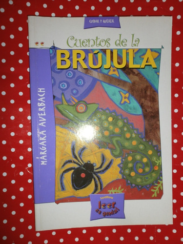 Cuentos De La Brújula - Averbach Ed. Santillana Como Nuevo!