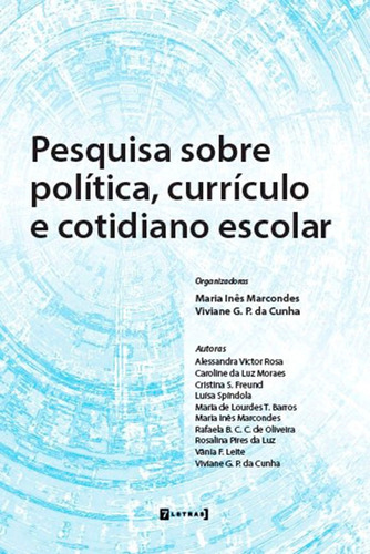 Pesquisa Sobre Política, Currículo E Cotidiano Escolar