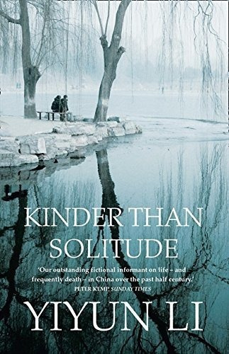 Kinder Than Solitude : Yiyun Li 