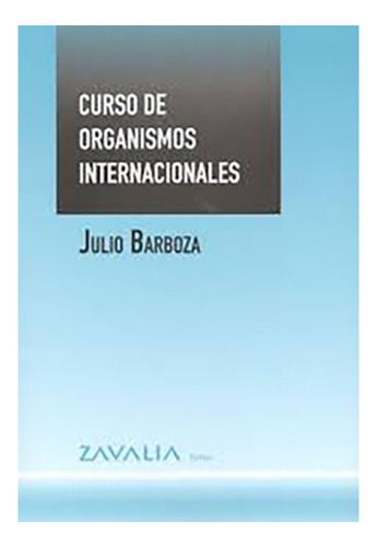 Cur So De Organismos Internacionales - Barboza, Julio