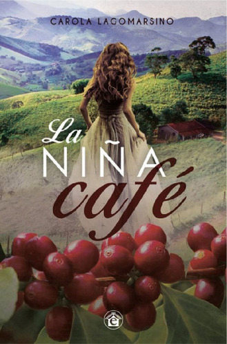 Libro - La Niña Cafe - Carola Lagomarsino