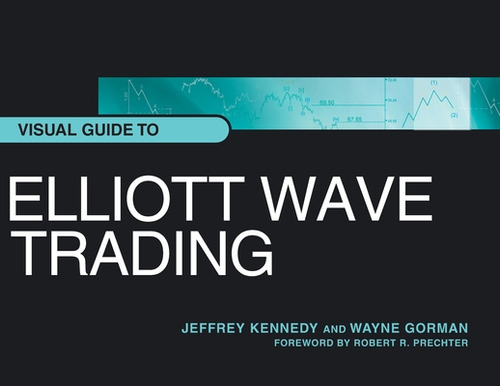 Visual Guide to Elliott Wave Trading, de Kennedy, Jeffrey. Editorial PROBUS PUB CO, tapa blanda en inglés