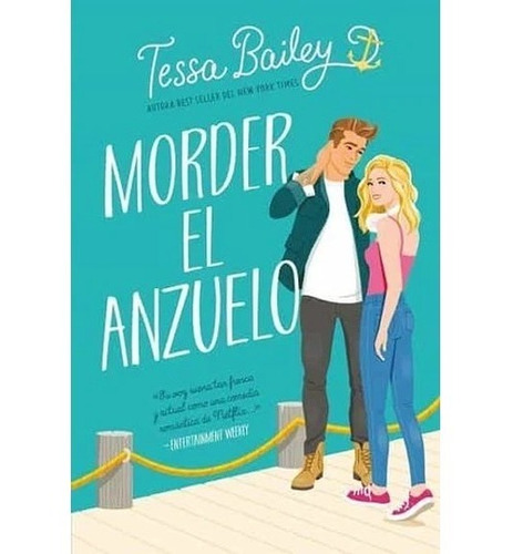 Morder El Anzuelo -  Tessa Bailey