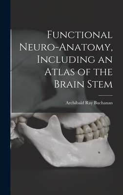 Libro Functional Neuro-anatomy, Including An Atlas Of The...