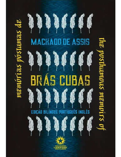 MEMORIAS POSTUMAS DE BRAS CUBAS ED B, de Assis, Machado de. Editora GRUPO LANDMARK, capa mole, edição unica em português