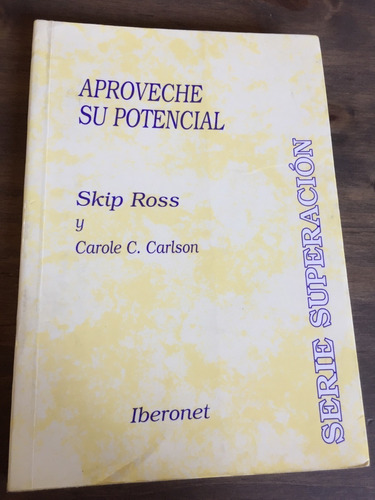 Libro Aproveche Su Potencial - Skip Ross - Muy Buen Estado