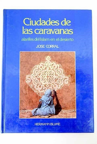 Ciudades De Las Caravanas - Jose Corral - Ed Hermann Blume