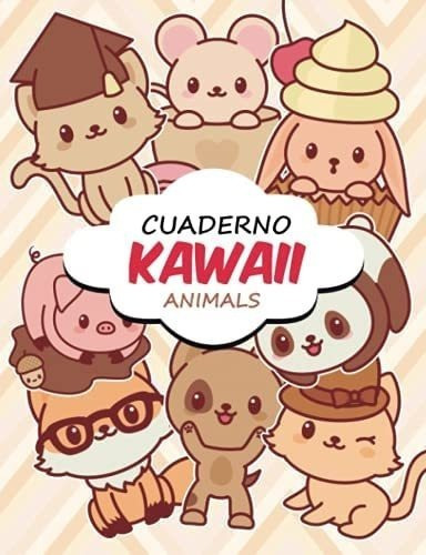 Libro: Cuaderno Kawaii Animals: Anota Todo Lo Relacionado&..