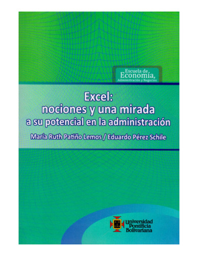 Libro Excel Nociones Y Una Mirada A Su Potencial En La Admi