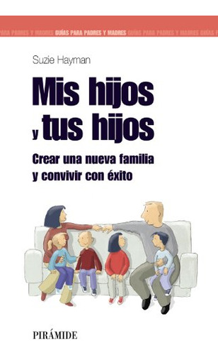 Libro Mis Hijos Y Tus Hijos De Suzie Hayman Ed: 1