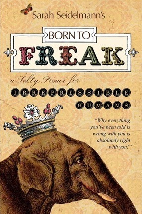 Libro Born To Freak - Sarah Seidelmann