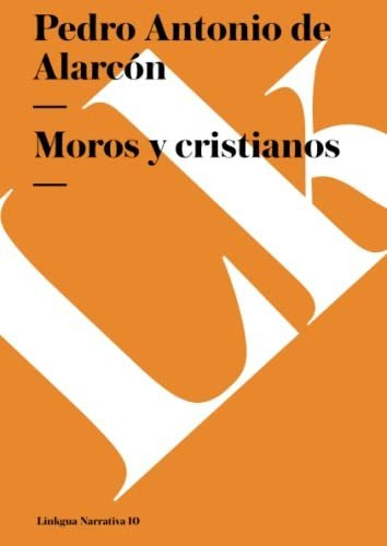 Libro : Moros Y Cristianos (narrativa) - Alarcon, Pedro...