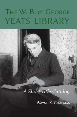 Libro The W. B. And George Yeats Library : A Short-title ...