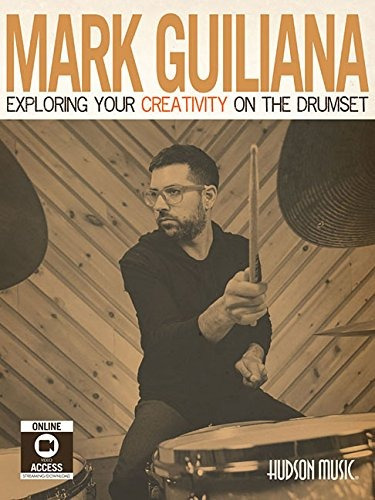 Exploring Your Creativity On The Drumset - Mark Guiliana